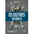 Livro Os Outros Da Bíblia História Fé E Cultura Dos Povos Antigos E Sua Atuação No Plano Divino De André Daniel Reinke 1a Edição 2019 Em Português Capa Mole Editora Thomas Nelson Brasil