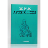 Livro Os Pais Apostolicos