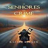 Livro Os Senhores Do Crime