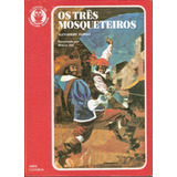 Livro Os Três Mosqueteiros Coleção Clássicos Da Literatura Juvenil Vol 04 Dumas Alexandre 1972 
