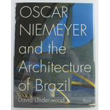 Livro Oscar Niemeyer And The Architecture Of Brazil inglês David Underwood 1994 