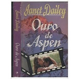 Livro Ouro De Aspen Dailey, Janet