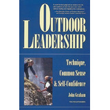 Livro Outdoor Leadership Technique Common Sense Self confidence John Graham 1997 
