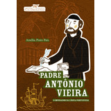Livro Padre Antonio Vieira   Imperador Da Lingua Portuguesa
