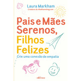 Livro Pais E Mães Serenos Filhos Felizes