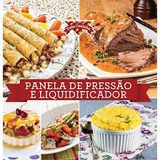 Livro Panela De Pressão E Liquidificador Coleçao Toda Cozinha Editora Escala 2015 