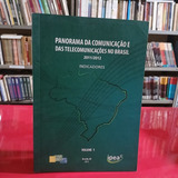 Livro Panorama Da Comunicação E Das Telecomunicações No Brasil 2011 2012 Volume 1 Daniel Castro José Marques De Melo 2012 