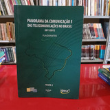 Livro Panorama Da Comunicação E Das Telecomunicações No Brasil 2011 2012 Volume 2 Daniel Castro E José Marques De Mello 2012 