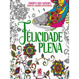 Livro Para Colorir Antiestresse Jardim Dos Sonhos   Felicida  De Camelot A  Editora Camelot  Capa Mole Em Português