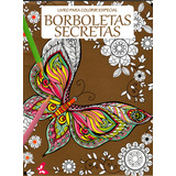 Livro Para Colorir Especial Borboletas Secretas Arte Antiestresse Colorir Adulto De Editora Arteterapia Vol 2 Editorial Online Capa Mole Edição 2 Em Português