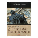 Livro Para Entender A Reforma Protestante