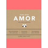 Livro Para Meu Amor De Vliet Elma Van Um Livro Sobre Nós Editorial Editora Sextante Capa Dura Em Português 2022