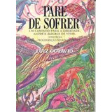 Livro Pare De Sofrer