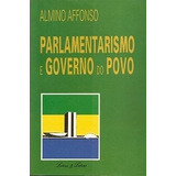 Livro Parlamentarismo E Governo Do P Almino Affonso