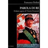 Livro Parola Di Re Il Diario Segreto Di Vittorio Emanuele