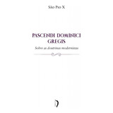 Livro Pascendi Dominici Gregis Papa São Pio X