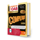 Livro Passe Na Oab 1 Fase Completaço Teoria Unificada E Questões Comentadas 10 Edição 2024 Marcelo Hugo Da Rocha Aloisio Pereira Neto Ana Carolina Sampaio Pascolati