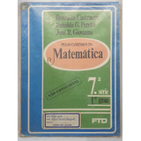 Livro Pelos Caminhos Da Matemática 7 Série 1 Grau Benedito Castrucci Ronaldo G Peretti Giovanni Editora Ftd