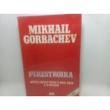 Livro Perestroika Mikhail Gorbachev D 598
