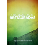 Livro Personalidades Restauradas De Valnice