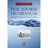 Livro Pescadores De Crianças Evangelismo Livros