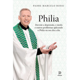 Livro Philia Autor Padre Marcelo Rossi novo Lacrado 