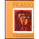 Livro Picasso, Gravador/ Catálogo Da Exposição De Gravuras De Pablo Picasso No Conjunto Cultural Caixa, 2002, Brasília - Frete Grátis Pelo Correio Para Todo O Brasil - L.5523