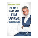 Livro Pilares Para Uma Vida Saudavel Escolhi Ser Feliz Mohamad Barakat 2017 