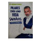 Livro Pilares Para Uma Vida Saudável escolhiserfeliz Barakat Mohamad 2017 