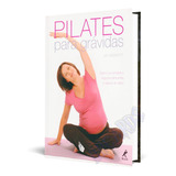 Livro Pilates Para Grávidas Exercícios Pré-natal Pós-natal