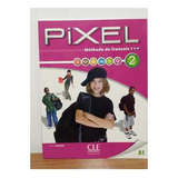 Livro Pixel 2 Livre De L Élève Com Cd Cahier D Activités Sylvie Schmitt Stéphanie Callet 2011 