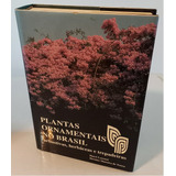 Livro Plantas Ornamentais No Brasil Arbustivas Herbáceas E Trepadeiras Harri Lorenzi hermes Moreira De Souza