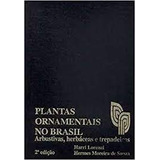 Livro Plantas Ornamentais No Brasil Harri Lorenzi E Hermes Moreira De Souza 2008 