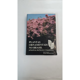 Livro Plantas Ornamentais No Brasil Harri Lorenzi Editora Plantarum A2529