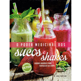 Livro Poder Medicinal Dos Sucos E Shakes Detox Lacrado