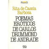 Livro Poemas Eróticos De Carlos Drummond De Andrade Rita De Cassia Barbosa 1987 
