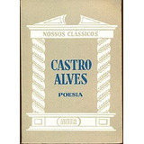 Livro Poesia Castro Alves Coleção Nossos Clássicos N 44