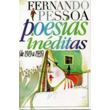 Livro Poesias Inéditas Fernando Pessoa 1 Edição De 1919 A 1935 Ano 2005 Português Editora Itatiaia