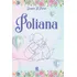 Livro Poliana De Emily Porter Hodgman, Eleanor 1ª Edição Capa Mole Em Português 2022 Editora Camelot