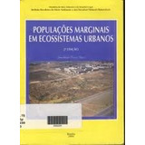 Livro Populacoes Marginais Em Ecossistemas Urbanos / Ecologia - Genebaldo Freire Dias [1994]