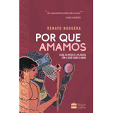 Livro Por Que Amamos