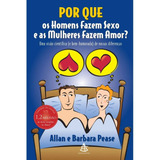 Livro Por Que Os Homens Fazem Sexo E As Mulheres Fazem Amor Barbara Pease allan Pease 0000 