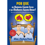 Livro Por Que Os Homens Fazem Sexo E As Mulheres Fazem Amor Pease Allan 2000 