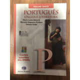 Livro Portugues Lingua E Literatura - Maria Luiza Abaurre - Volume Unico