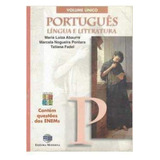 Livro Português Língua E Literatura Vol. Único Coleção Base - Maria Luiza Abaurre, Marcela Nogueira Potara E Tatiana Fadel [2000]