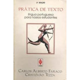 Livro Pratica De Texto Lingua Portuguesa Para Nossos Estudantes Carlos Alberto Faraco Cristovao Tezza 1992 