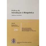 Livro Praticas De Introdução À Bioquimica