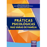 Livro Práticas Psicológicas Nas Varas De Família