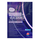 Livro Prefeitos E Vereadores Responsabilidade Civil E Criminal Atualizado