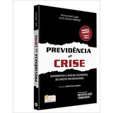 Livro Previdência Em Crise Diagnóstico E Análise Econômica Do Direito Previdenciário Bruno Bianco Leal autor Felipe Mêmolo Portela 2018 
